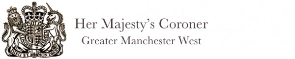 Her Majesty's Coroner Greater Manchester West