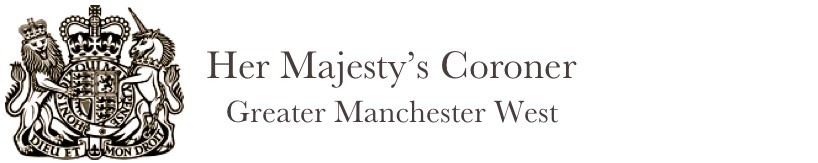 Her Majesty's Coroner Greater Manchester West