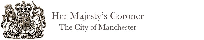 Her Majesty's Coroner City of Manchester